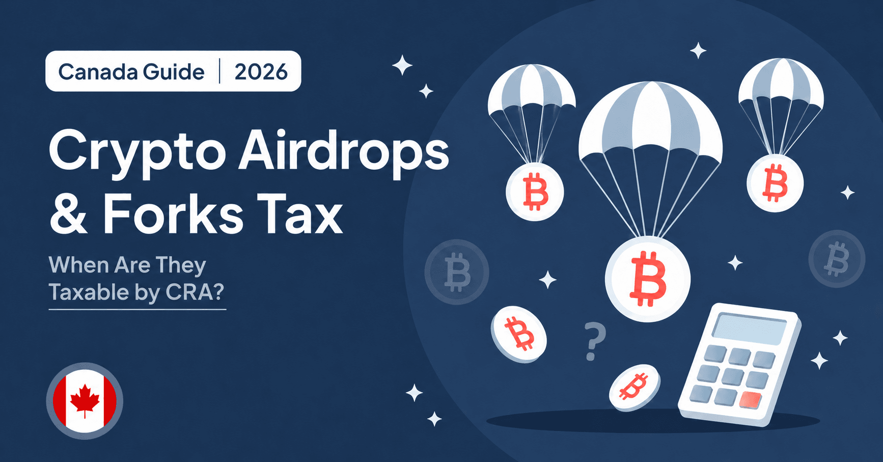 Crypto Airdrops & Forks Tax Canada 2026 When Are They Taxable by CRA.png
