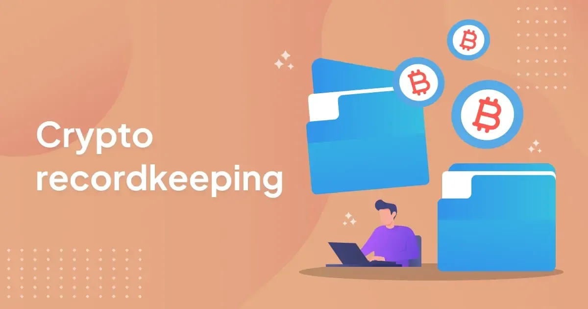 Crypto Recordkeeping tips explained