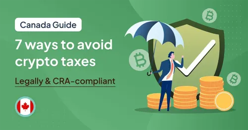 7 Ways to Avoid Crypto Taxes in Canada (Legally and CRA Compliant)