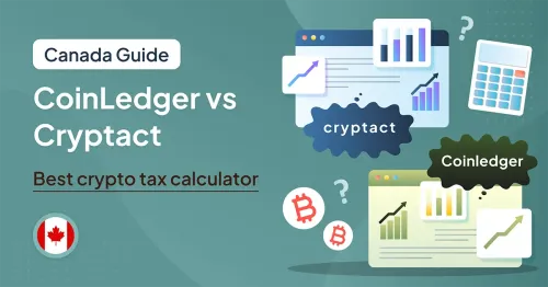 CoinLedger vs Cryptact: Best Crypto Tax Calculator for Canada